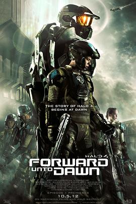 光晕4：航向黎明号 Halo 4: Forward Unto Dawn